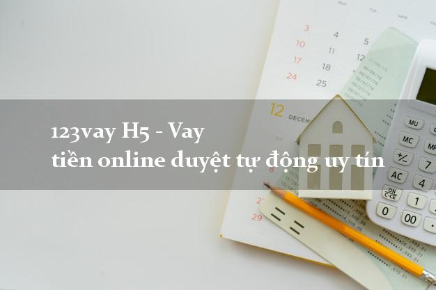 123vay H5 - Vay tiền online duyệt tự động uy tín