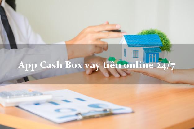 App Cash Box vay tiền online 24/7