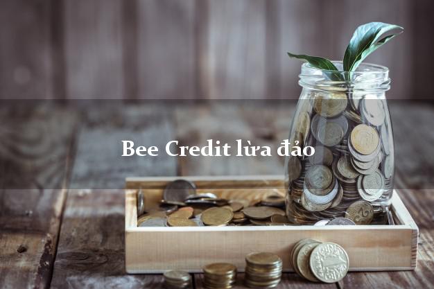 Bee Credit lừa đảo