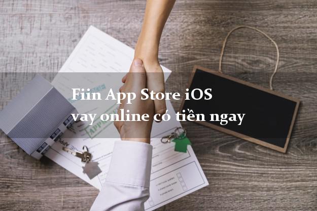 Fiin App Store iOS vay online có tiền ngay