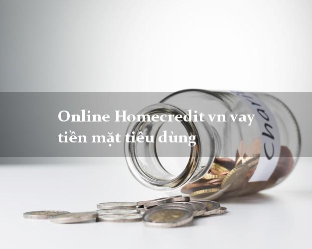 Online Homecredit vn vay tiền mặt tiêu dùng