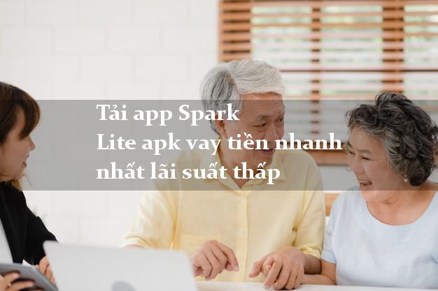 Tải app Spark Lite apk vay tiền nhanh nhất lãi suất thấp