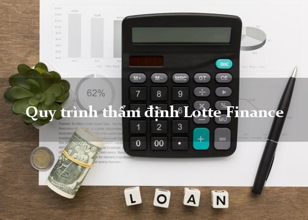 Quy trình thẩm định Lotte Finance