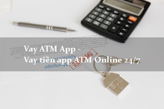 Vay ATM App - Vay tiền app ATM Online 24/7